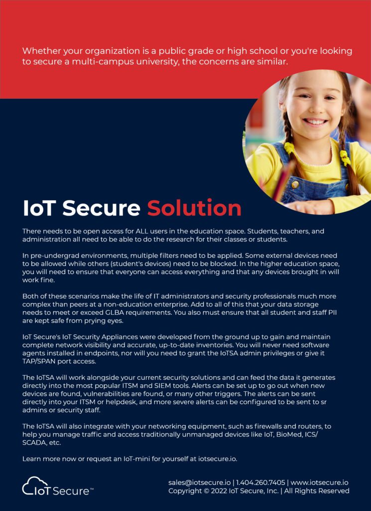 IoT, IoT Security, IT, IoMT, Network Access Controls, Asset Inventory Management, OT Security, Threat Detection, IoMT, Device Security, Vulnerability Management Lifecycle, CIS Controls, Threat Detection and Response, Unmanaged Devices, IoT Devices, Medical Devices, BYOD Devices, CMMC, IRS-1075